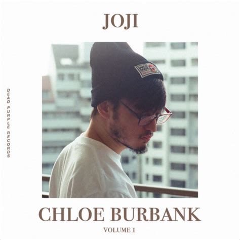 joji chloe burbank songs